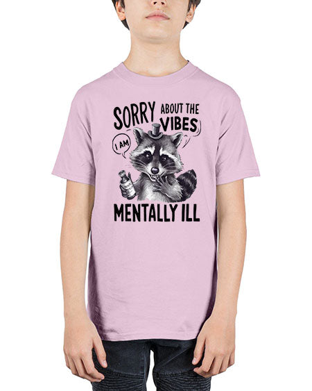 sorry about the vibes i am mentally ill 57# - raccoon - Youth Tee Unisex