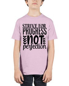 strive for progress not perfection Style 70# - motivation - Youth Tee Unisex