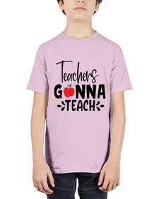 teachers gonna teach Style 394# - teacher - Youth Tee Unisex