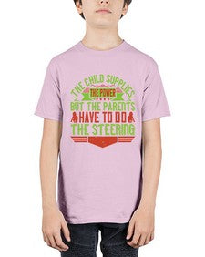 the child supplies the power but the parents have to do the steering 587# - parents day - Youth Tee Unisex