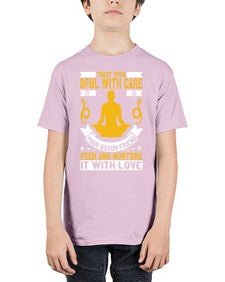 treat your soul with care it is your bosom friend feed and nurture it with love  588# - yoga - Youth Tee Unisex
