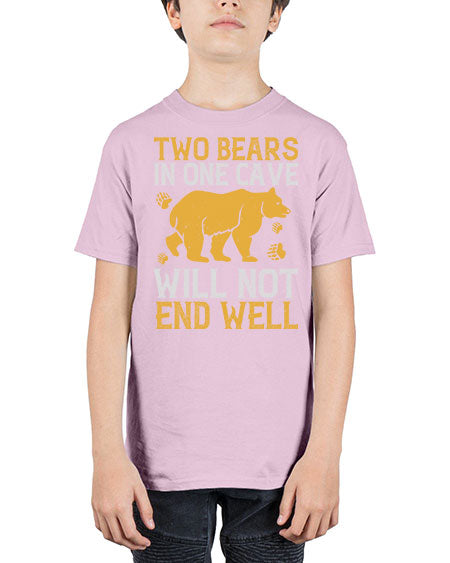 two bears in one cave will not end well 279# - bears - animals - Youth Tee Unisex