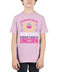 unicorns are awesome i am awesome then i am a unicorn 518# - unicorn - Youth Tee Unisex