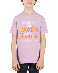 usually ones cooking is better than one thinks it is 451# - cooking - Youth Tee Unisex