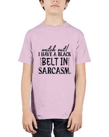 watch out i have a black belt in sarcasm 106# - sarcastic - Youth Tee Unisex