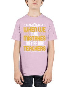 when we make mistakes theyre our teachers 673# - parents day - Youth Tee Unisex