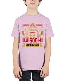 when wine goes in wisdom comes out 469# - drinking - Youth Tee Unisex