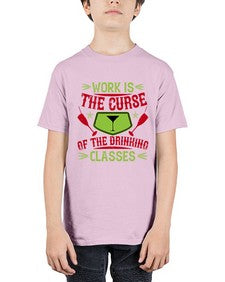 work is the curse of the drinking classes 491# - drinking - Youth Tee Unisex