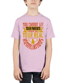 you cannot let your parents anywhere near your real humiliations 711# - parents day - Youth Tee Unisex