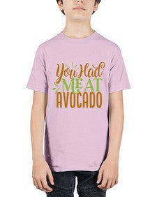 you had me at avocado 504# - Avocado - Youth Tee Unisex