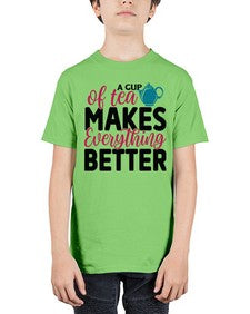 A Cup Of Tea Makes Everything Better 522# - tea - Youth Tee Unisex