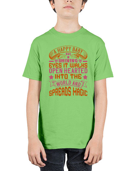 A happy baby has shining eyes It walks open hearted into the world and spreads magic Style 266# - baby - Youth Tee Unisex
