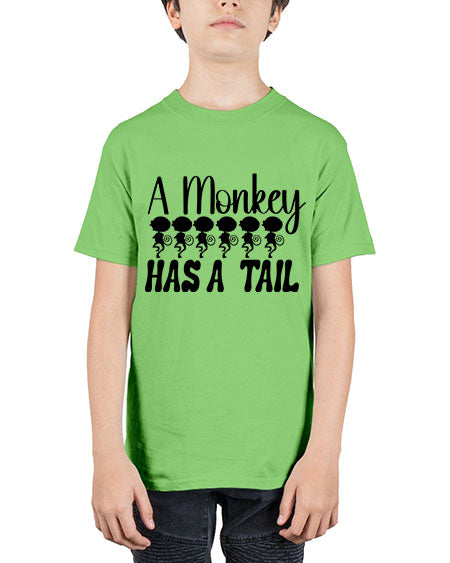 A monkey has a tail  - monkey - Youth Tee Unisex