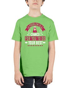A problem is a chance for you to do your best Style 21# - nurse - Youth Tee Unisex