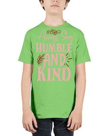 Always Stay Humble And Kind Style 147# - motivation - Youth Tee Unisex