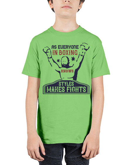 As everyone in boxing knows styles makes fights 2237# - boxing - Youth Tee Unisex