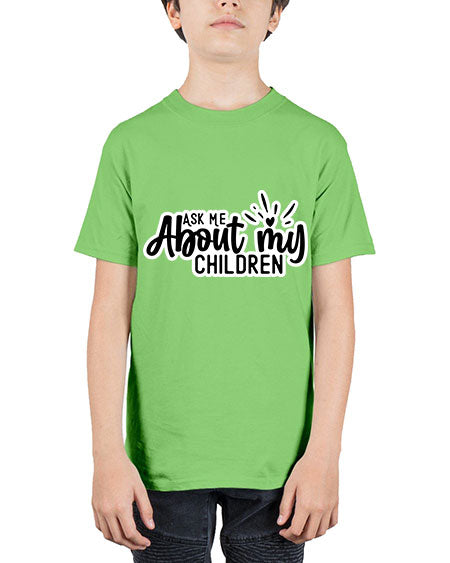 Ask Me About My Children 270# - baby - Youth Tee Unisex