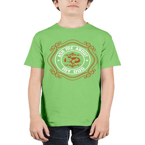 Ask Me About My Dog Style 130# - dogs - Youth Tee Unisex