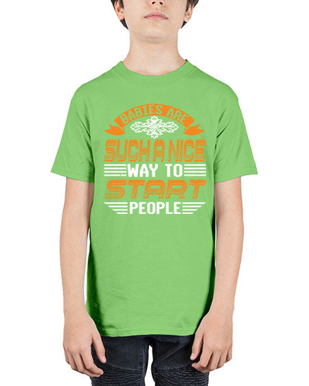 Babies are a nice way to start Style 20# - baby shower - Youth Tee Unisex