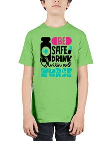 Be Safe Drink With An Nurse Style Style 602# - nurse - Youth Tee Unisex