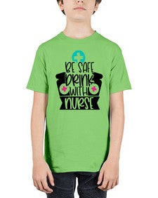 Be Safe Drink With Nurse Style Style 603# - nurse - Youth Tee Unisex
