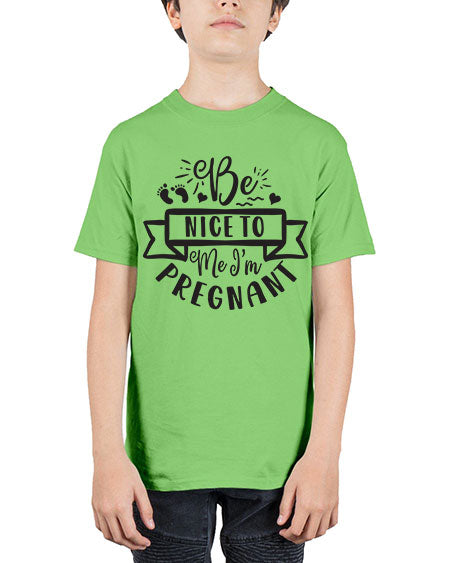 Be nice to me I m pregnant 278# - pregnancy - Youth Tee Unisex
