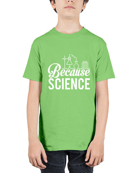 Because Science 283# - general science - Youth Tee Unisex