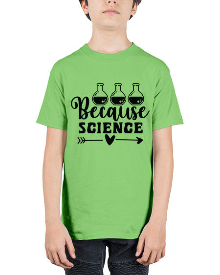 Because Science 286# - general science - Youth Tee Unisex