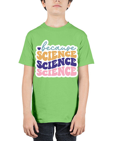 Because science 287# - general science - Youth Tee Unisex