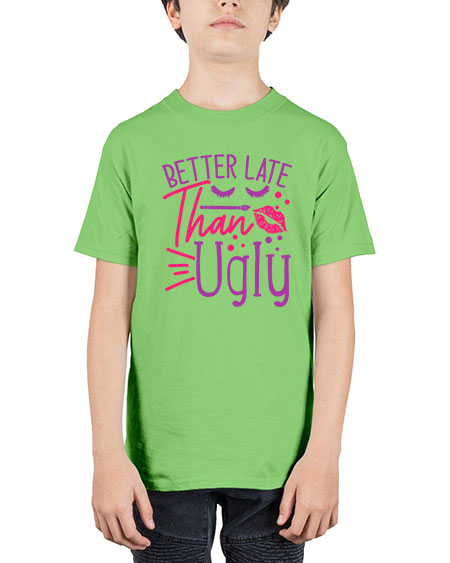 Better Late Than Ugly Style 248# - beauty - fashion - Youth Tee Unisex