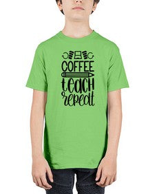 Coffee Teach Repeat Style 673# - teacher - Youth Tee Unisex