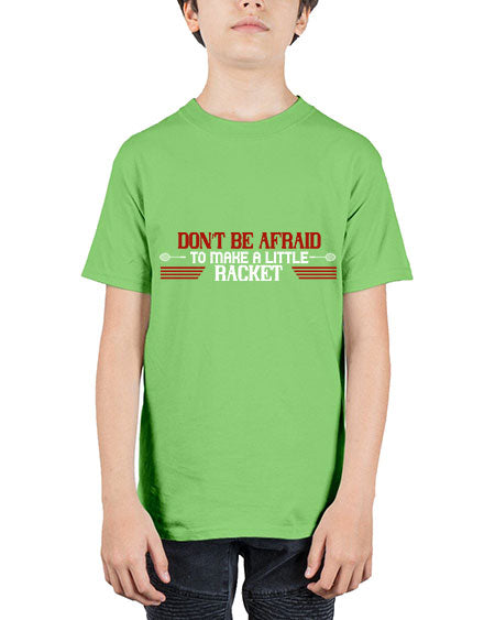 Don’t be afraid to make a little racket 2292# - badminton - Youth Tee Unisex