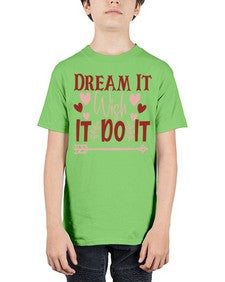 Dream It Wish It Do It Style 117# - motivation - Youth Tee Unisex