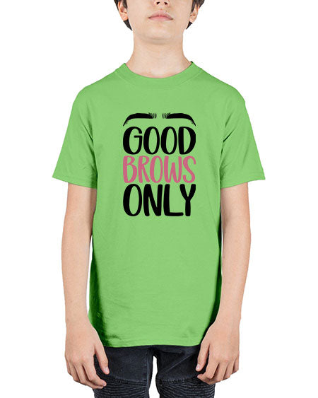 Good Brows Only Style 96# - beauty - fashion - Youth Tee Unisex