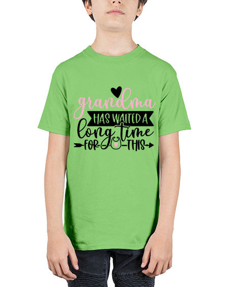 Grandma Has Waited A Long Time For This Style 322# - baby - Youth Tee Unisex