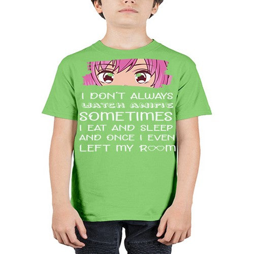 I Dont Always Watch Anime Anime 237# - anime - Youth Tee Unisex