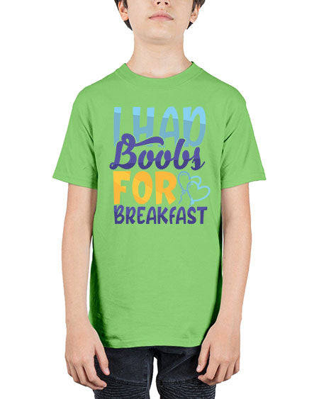 I Had Boobs For Breakfast Style 99# - baby - Youth Tee Unisex