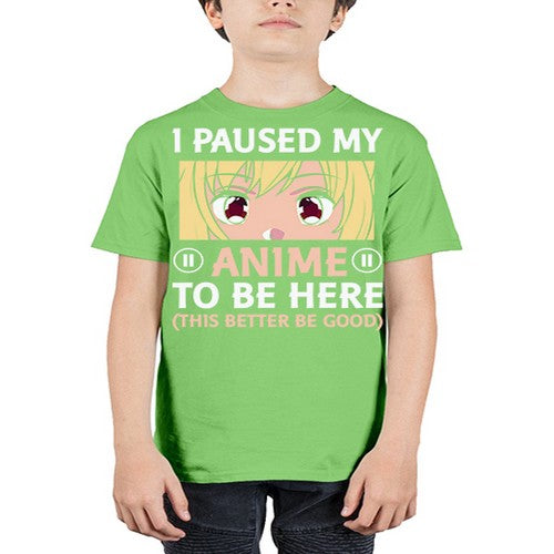 I Paused My Anime To 242# - anime - Youth Tee Unisex