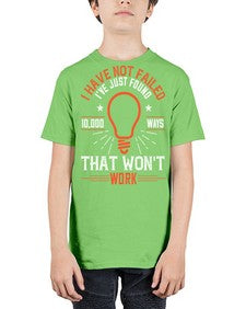 I have not failed Ive just found ways that wont work Style 38# - motivation - Youth Tee Unisex