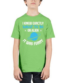 I knew exactly what to do on alien 17# - ufo - Youth Tee Unisex