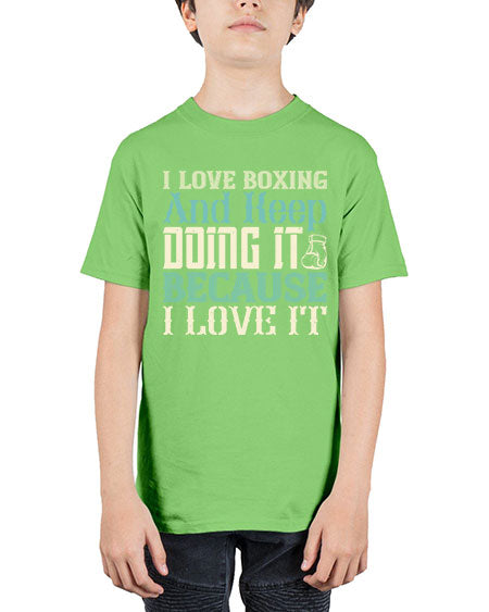 I love boxing and keep doing it because I love it 2066# - boxing - Youth Tee Unisex