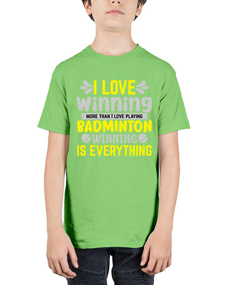 I love winning more than i love playing badminton winningis everything 1102# - badminton - Youth Tee Unisex