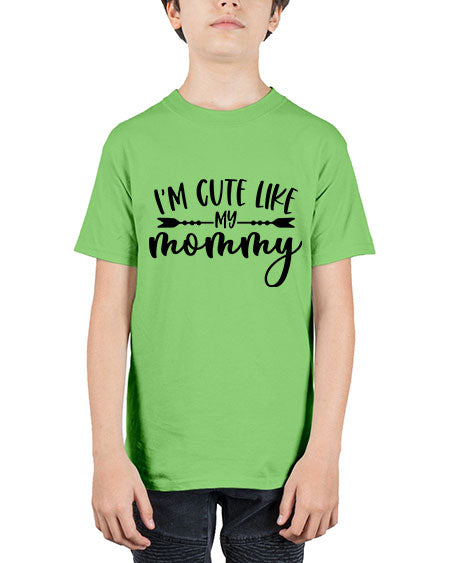 Im Cute Like My Mommy Style 349# - baby - Youth Tee Unisex