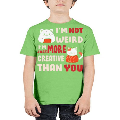 Im Not Weird Im Just More Creative 249# - anime - Youth Tee Unisex