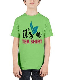 Its A Tea Shirt 1219# - tea - Youth Tee Unisex