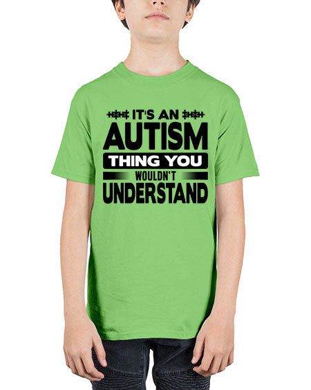 Its an autism Style 49# - autism - Youth Tee Unisex