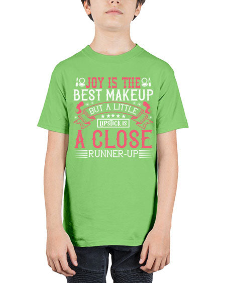Joy is the best makeup But a little lipstick is a close runnerup Style 200# - beauty - fashion - Youth Tee Unisex
