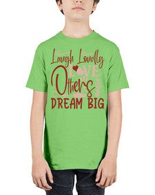 Laugh Loudly Love Others Dream Big Style 92# - motivation - Youth Tee Unisex