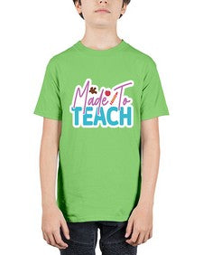 Made To Teach 1080# - teacher - Youth Tee Unisex