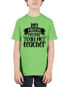 My Favorite People Call Me Style 1105# - teacher - Youth Tee Unisex